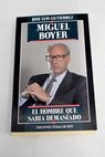 Miguel Boyer el hombre que sabía demasiado / José Luis Gutiérrez