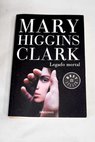 Legado mortal / Mary Higgins Clark