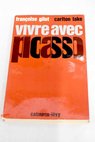Vivre avec Picasso / Gilot Françoise Lake Carlton