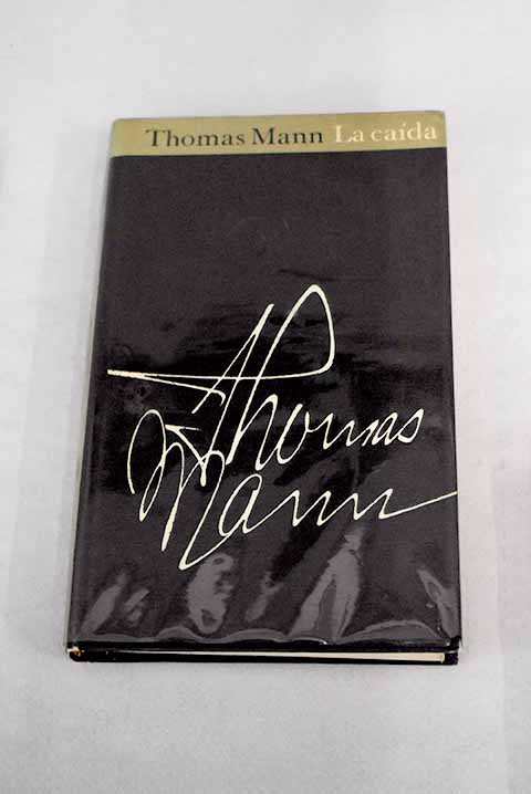 La cada / Thomas Mann