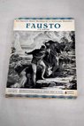 Fausto / Johann Wolfgang von Goethe