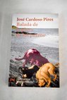 Balada de la playa de los perros / Jos Cardoso Pires