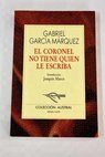 El coronel no tiene quien le escriba / Gabriel García Márquez