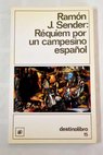 Rquiem por un campesino espaol / Ramn J Sender