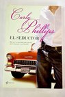 El seductor / Carly Phillips