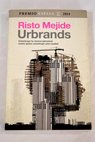 Urbrands construye tu marca personal como quien construye una ciudad / Risto Mejide