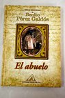 El abuelo / Benito Pérez Galdós