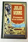 El testamento de un excntrico / Julio Verne