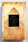 Los pilares de la tierra / Ken Follett