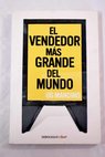 El vendedor más grande del mundo / Og Mandino