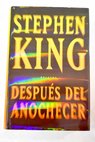 Despus del anochecer / Stephen King