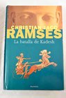 La batalla de Kadesh / Christian Jacq