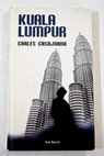 Kuala Lumpur / Carles Casajuana