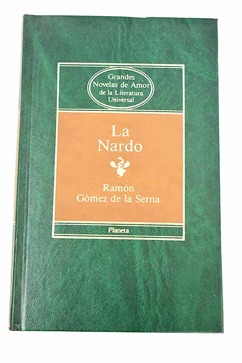Nardo la / Ramn Gmez de la Serna