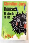 El hijo de la luz / Christian Jacq