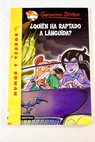 Quién ha raptado a Lánguida / Geronimo Stilton