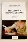 Renée Pélagie marquesa de Sade / Gérard Badou