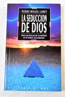 La seducción de Dios historias de amor y duda / Pedro Miguel Lamet