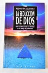 La seducción de Dios historias de amor y duda / Pedro Miguel Lamet