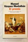 El premio / Manuel Vázquez Montalbán