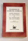Doña Rosita la soltera o El lenguaje de las flores / Federico García Lorca