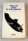 Veinte mil leguas de viaje submarino / Julio Verne