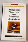 Memorias de Adriano / Marguerite Yourcenar