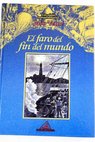 El faro del fin del mundo / Julio Verne