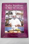 El menú de cada día / Karlos Arguiñano