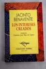 Los intereses creados / Jacinto Benavente