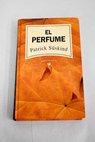 El perfume / Patrick Suskind