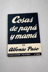 Cosas de papá y mamá / Alfonso Paso