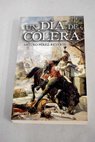 Un día de cólera / Arturo Pérez Reverte