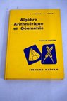 Arithmétique Algèbre et géométrie classe de quatrième / Lebossé C Hémery C