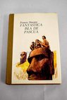 Fantástica isla de Pascua / Francis Maziere