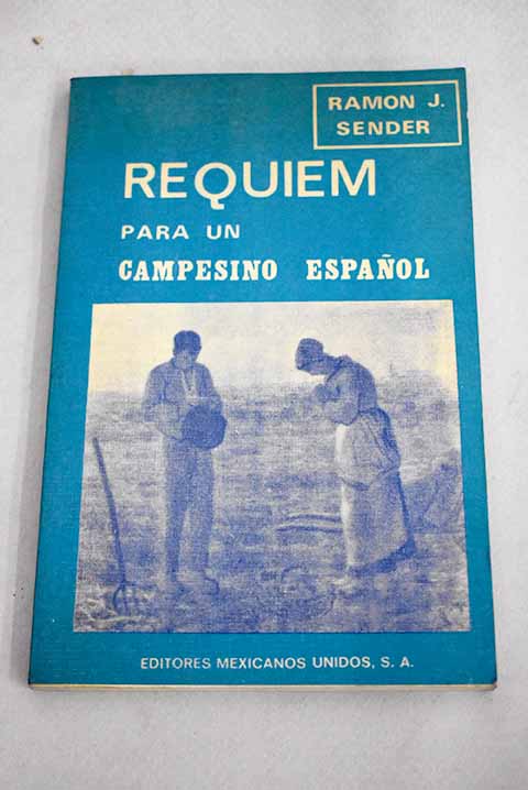 RÉQUIEM POR UN CAMPESINO ESPAÑOL. RAMÓN J. SENDER. 9788481302806 Librería  Libros & Co