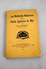 Les méthodes modernes de la pêche sportive en mer / Lucien Perruche