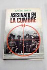 Asesinato en la cumbre Tehern 1943 / Laslo Havas