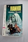 Ivanhoe / Walter Scott