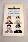 Todos los detectives se llaman Flanagan / Andreu Martín