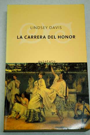 La carrera del honor / Lindsey Davis