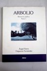 Arbolio Memoria gráfica tomo I / Ángel Fierro