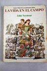 Guía práctica ilustrada para la vida en el campo / John Seymour
