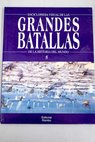 Enciclopedia visual de las grandes batallas de la historia del mundo tomo V / John Macdonald