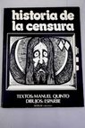 Historia de la censura / Manuel Quinto