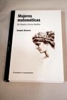 Mujeres matemticas de Hipatia a Emmy Noether / Joaqun Navarro