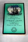 Vida y extraas y sorprendentes aventuras de Robinson Crusoe escritas por l mismo Tomo II / Daniel Defoe