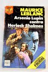 Arsenio Lupin contra Herlock Sholmes / Maurice Leblanc