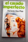 El casado imperfecto / Fernando Daz Plaja