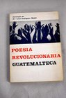 Poesía revolucionaria guatemalteca